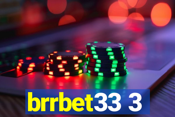 brrbet33 3